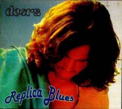 The Doors : Replica Blues